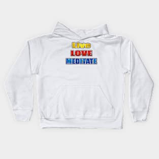 live love meditate Kids Hoodie